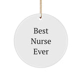 Funny Nurse Gifts for Best Nurse Ever - Christmas Circle Ornament Gifts from Friends to Family - Image 1